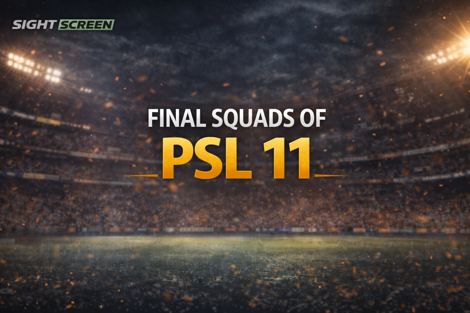 PSL 11 squads finalised for all eight teams