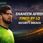 Shaheen Afridi fined by Lahore Qalandars for security protocol breach